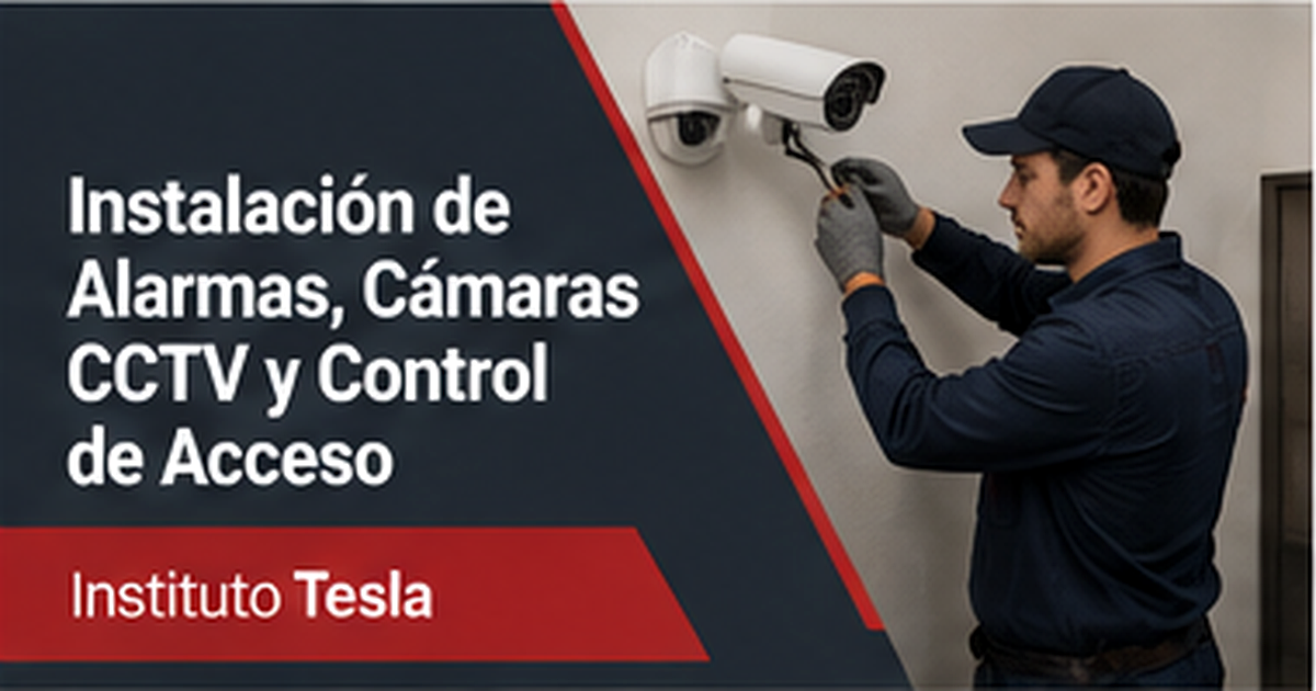 Alarmas, Cámaras CCTV y Control de Acceso | Instituto Tesla